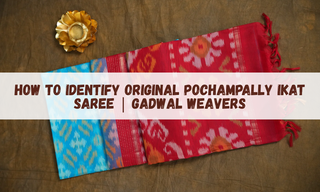 How to Identify Original Pochampally Ikat Saree | Gadwal Weavers Society