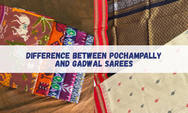 Difference Between Pochampally and Gadwal Sarees